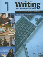Writing for the Real World 1: An Introduction to General Writingstudent Book