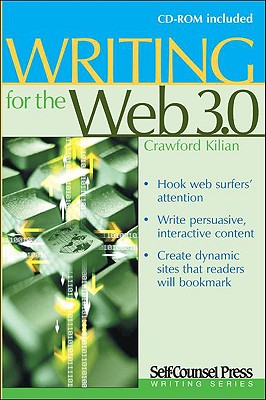 Writing for the Web 3.0 (Self-Counsel Writing Series) - Kilian, Crawford