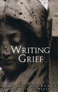 Writing Grief: Margaret Laurence and the Work of Mourning