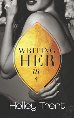 Writing Her in - Trent, Holley