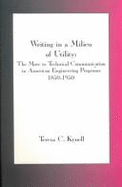 Writing in a milieu of utility: the move to technical communication in American engineering programs, 1850-1950