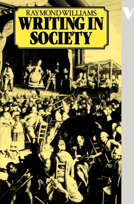 Writing in Modern Classic Society - Williams, Raymond