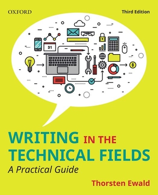 Writing in the Technical Fields: A Practical Guide - Ewald, Thorsten