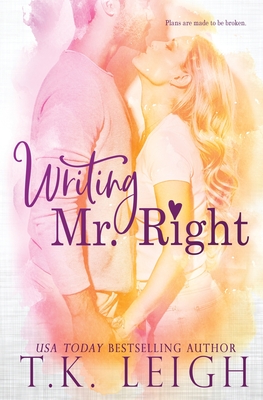 Writing Mr. Right - Leigh, T K