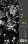 Writing New York: A Literary Anthology: A Library of America Special Publication