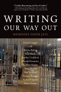 Writing Our Way Out: Memoirs from Jail