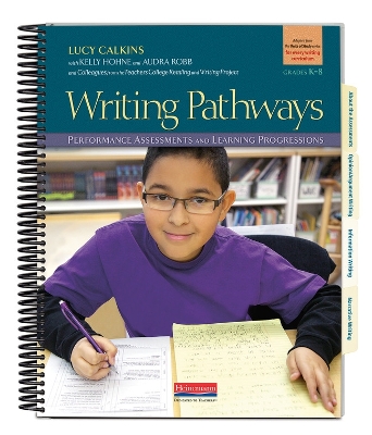 Writing Pathways: Performance Assessments and Learning Progressions, Grades K-2 - Calkins, Lucy