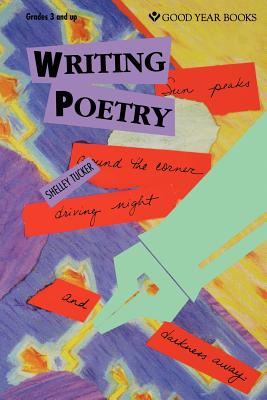Writing Poetry - Tucker, Shelley, Ph.D.