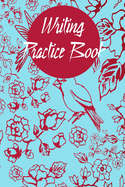Writing Practice Book: Practisce Book For Japanese and Chinese or Calligraphy - 6x9 '' - 120 Genkouyoushi - Pages - For Kanji, Hiragana und Katakana - Characters For Beginners, Advanced And Professionals - Birds Blue Red