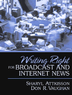 Writing Right for Broadcast and Internet News