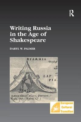 Writing Russia in the Age of Shakespeare - Palmer, Daryl W