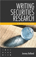 Writing Securities Research: A Best Practice Guide - Bolland, Jeremy