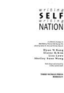 Writing Self, Writing Nation - Alarcon, Norma (Editor), and Kim, Elaine H., and Kang, L. H.