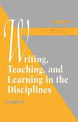 Writing, Teaching, and Learning in the Disciplines - Herrington, Anne (Editor), and Moran, Charles (Editor)