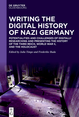 Writing the Digital History of Nazi Germany: Potentialities and ...