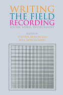 Writing the Field Recording: Sound, Word, Environment