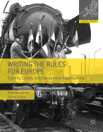 Writing the Rules for Europe: Experts, Cartels, and International Organizations