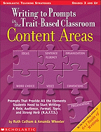 Writing to Prompts in the Trait-Based Clasroom: Content Areas