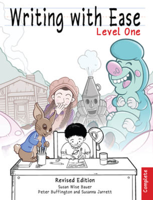 Writing with Ease, Complete Level 1, Revised Edition - Bauer, Susan Wise, and West, Jeff