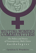 Writing Women's Communities: The Politics and Poetics of Contemporary Multi-Genre Anthologies