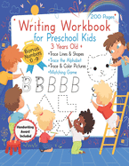 Writing Workbook for Preschool Kids 3 years old +: Practice Pen Control, and Learn to Write by Tracing Letters, Shapes and Numbers, Tracing Activities for Preschoolers
