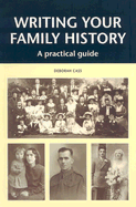 Writing Your Family History: A Practical Guide