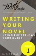 Writing Your Novel: Using the Bible as Your Guide