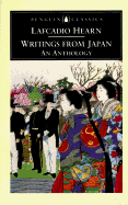 Writings from Japan: 2an Anthology - Hearn, Lafcadio, and King, Francis (Editor)