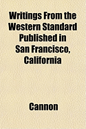 Writings from the Western Standard Published in San Francisco, California