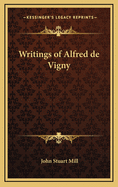 Writings of Alfred de Vigny