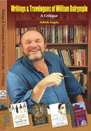 Writings & Travelogues of William Dalrymple:: A Critique