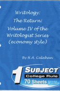 Writology: the Return: Volume Iv of the Writologist Series (Economy Style)