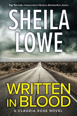Written in Blood: A Claudia Rose Novel - Lowe, Sheila