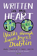 Written in My Heart: Walks Through James Joyce's Dublin