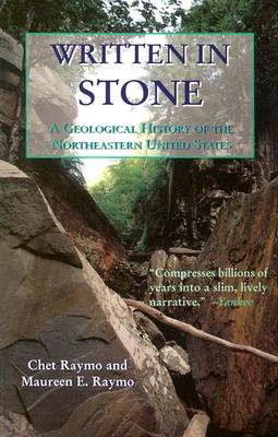 Written in Stone: A Geological History of the Northeastern United States - Raymo, Chet, and Raymo, Maureen E