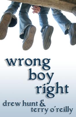 Wrong Boy Right - O'Reilly, Terry, and Hunt, Drew