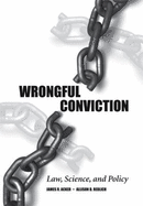 Wrongful Conviction: Law, Science, and Policy