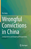 Wrongful Convictions in China: Comparative and Empirical Perspectives