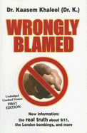 Wrongly Blamed: The Real Facts Behind 9/11 and the London Bombings