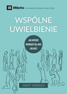 Wsp?lne uwielbienie (Corporate Worship) (Polish): How the Church Gathers As God's People