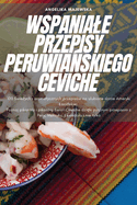 Wspaniale Przepisy PeruwiaCskiego Ceviche