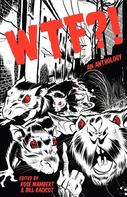 Wtf?! - Mambert, Rose (Editor), and Racicot, Bill (Editor)