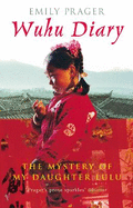 Wuhu Diary: : The Mystery of My Daughter Lulu