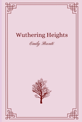 Wuthering Heights by Emily Bronte - Bronte, Emily