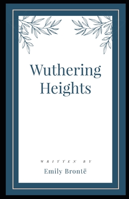 Wuthering Heights Illustrated - Bront, Emily