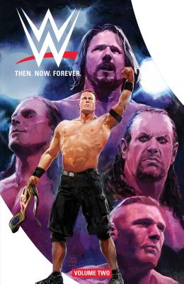 Wwe: Then Now Forever Vol. 2 - Hopeless, Dennis, and Styles, Aj, and Brown, Box