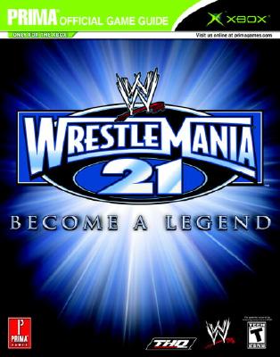 Wwe Wrestlemania 21: Prima Official Game Guide - McBride, Debra, and Prima Temp Authors (Creator)