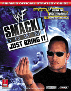 WWF Smackdown! "Just Bring It": Prima's Official Strategy Guide - Prima Temp Authors, and Stratton Bros, and Stratton, Bryan