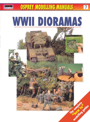 WWII Dioramas - Hernandez Cabos, Rodrigo (Volume editor), and Scutts, Jerry (Volume editor)