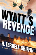 Wyatt's Revenge: A Matt Royal Mystery Volume 4